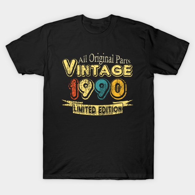 All Original Parts 1990, 33rd Birthday, Since 1990 T-Shirt by UranusArts